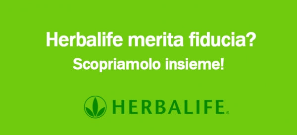 Perché Fidarsi Di Herbalife?